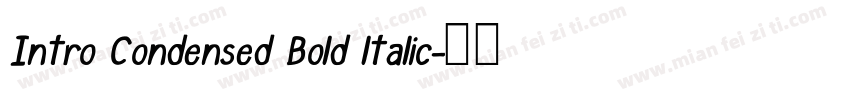 Intro Condensed Bold ltalic字体转换